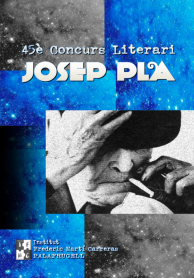 45è Concurs Literari Josep Pla i Francesc Alsius